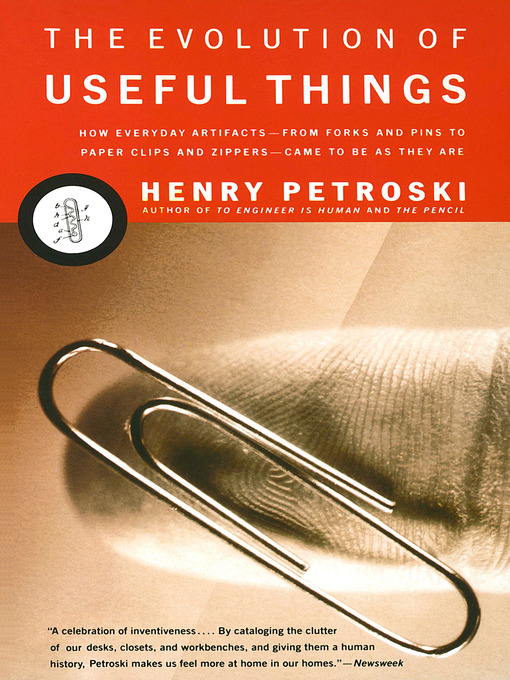 Title details for The Evolution of Useful Things by Henry Petroski - Available